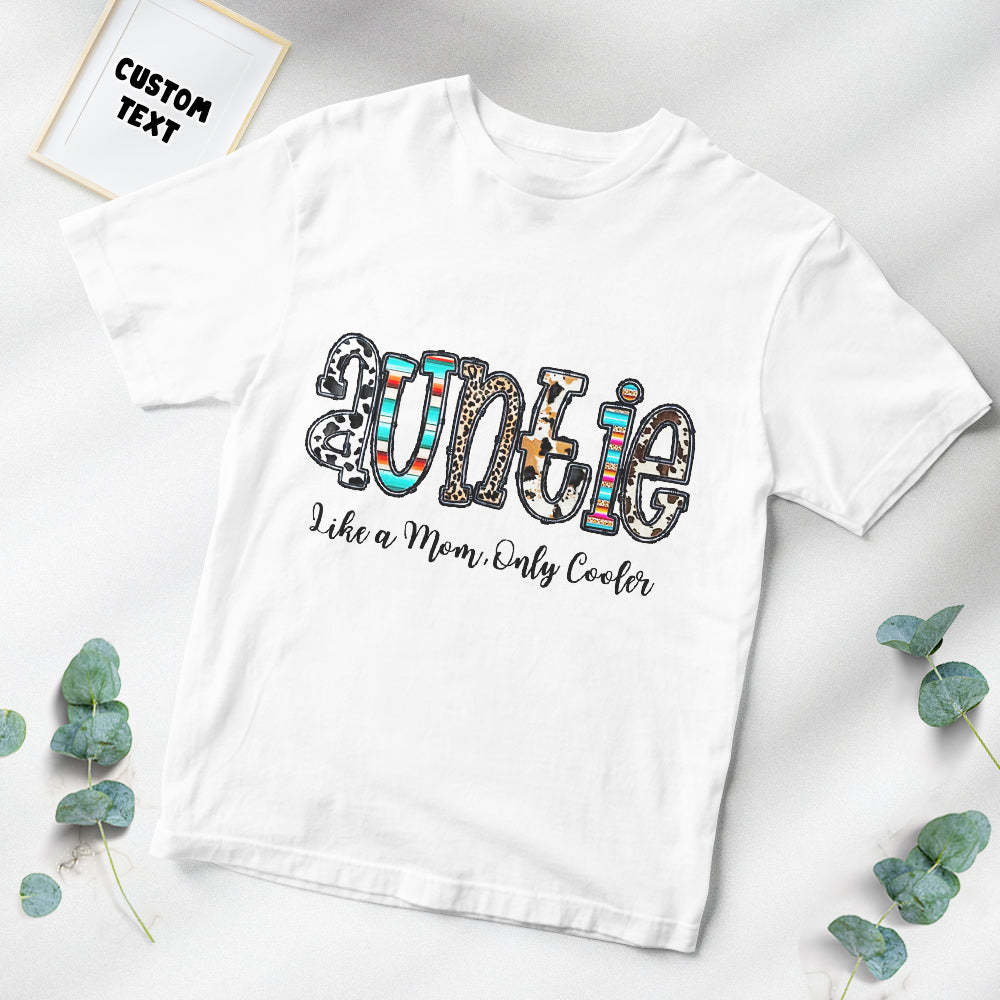 Custom T-Shirt Personalized Text T-Shirt Auntie Like a Mom, Only Cooler Mother's Day Gift	 - FaceSocksUSA
