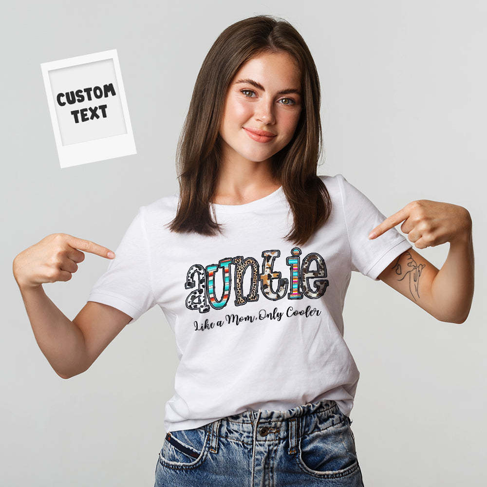 Custom T-Shirt Personalized Text T-Shirt Auntie Like a Mom, Only Cooler Mother's Day Gift	 - FaceSocksUSA