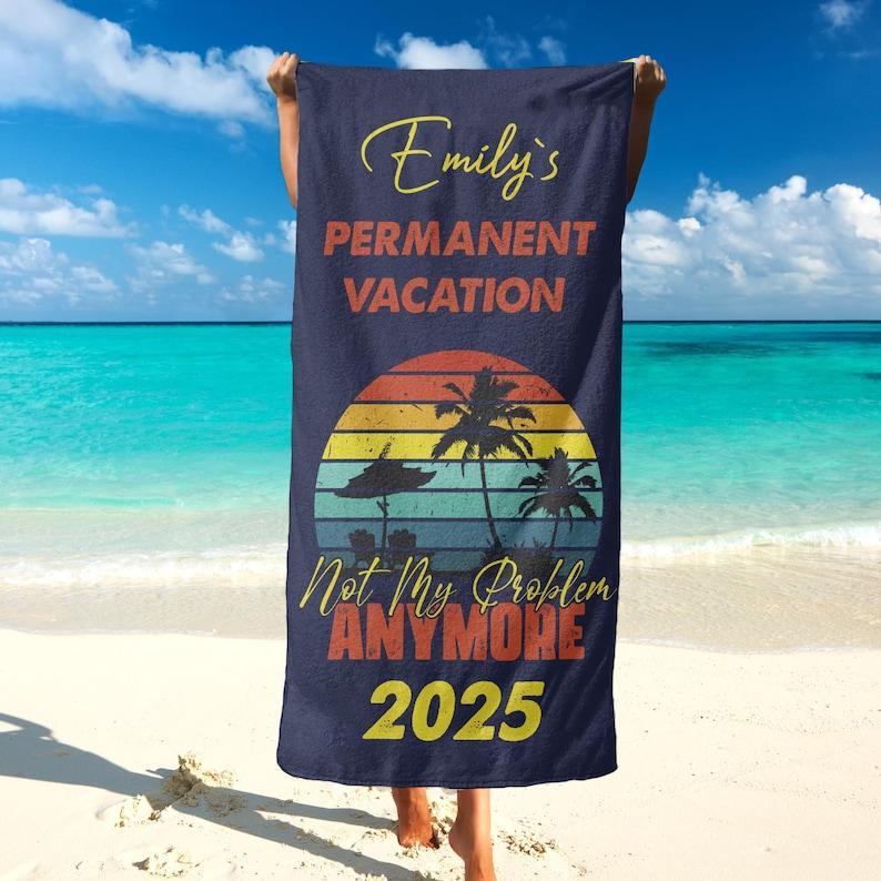 Permanent Vacation Personalized Beach Towel Gift, Custom Teacher Retirement 2025 Towels, Retirement Gifts with Name, Funny Retiree Gift