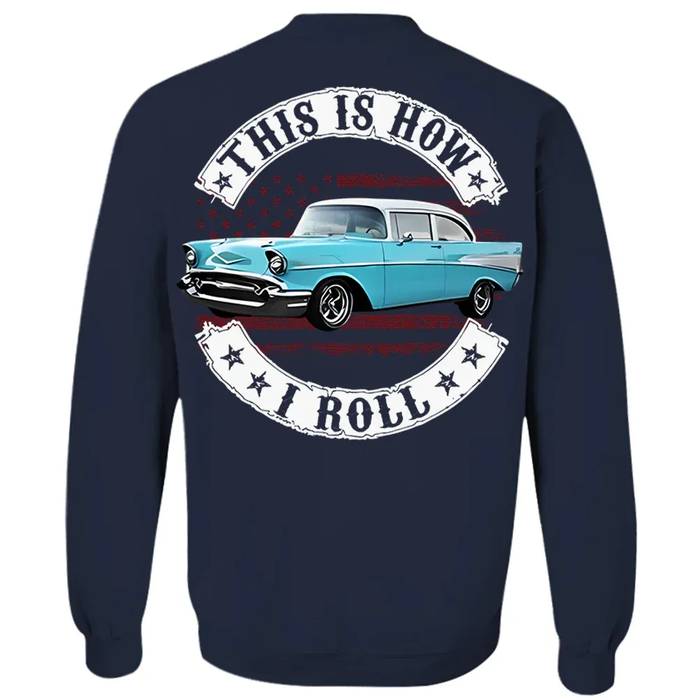 This Is How I Roll - Custom Photo Classic Car Shirt - Personalized Upload Vehicle Photo