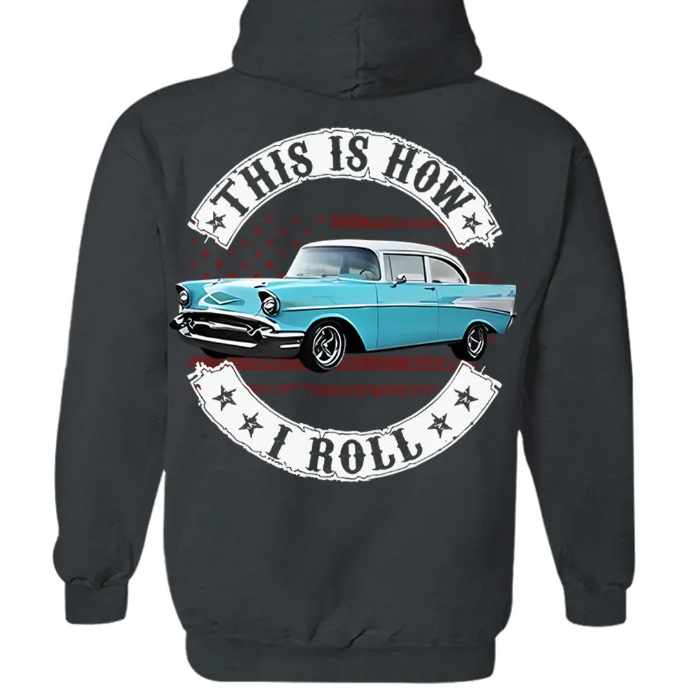 This Is How I Roll - Custom Photo Classic Car Shirt - Personalized Upload Vehicle Photo