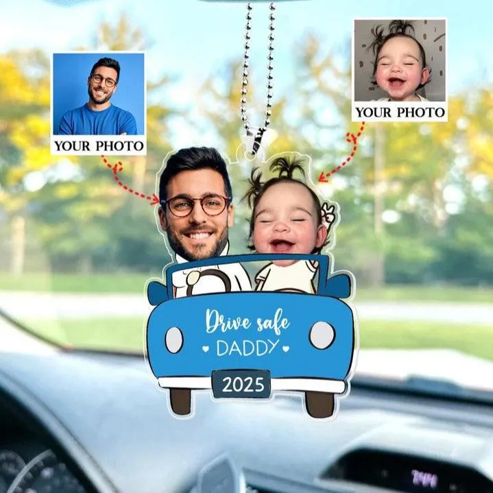 Personalized Photo Ornament in Car for Dad, Funny Customized Drive Safe Daddy Acrylic Hanger Gift Idea for Husband, Dad Birthday Gift