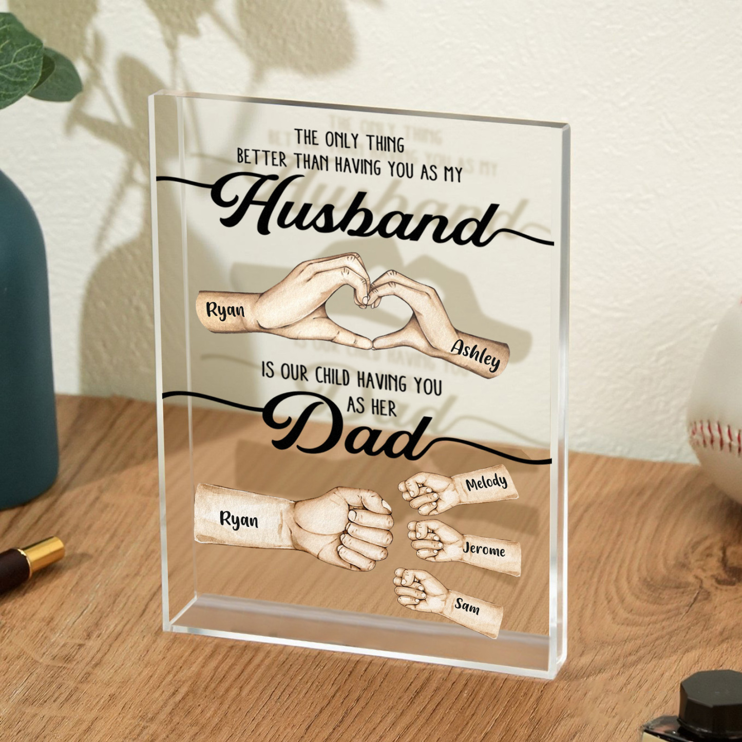 Custom Dad Fist Bump Acrylic Plaque – The Only Thing Better Than Having You as My Husband Is Our Kids Having You as Their Dad Gift