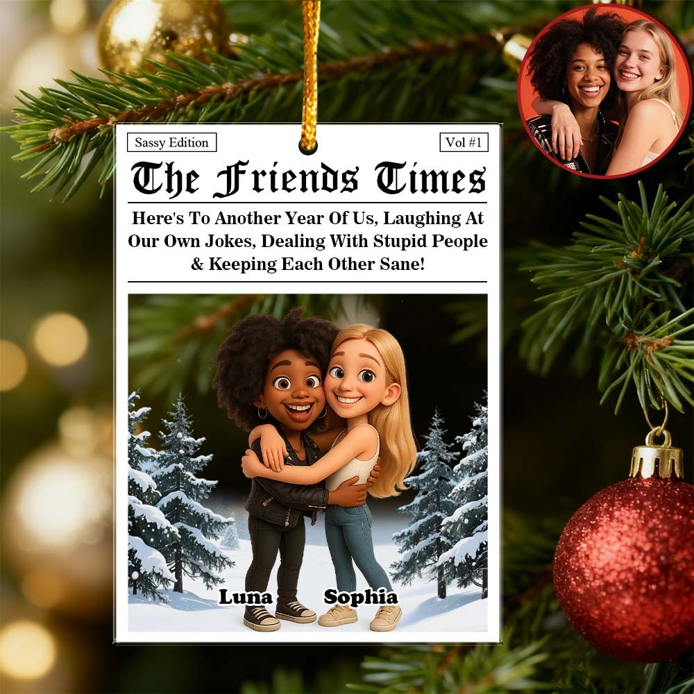 Besties Here's To Another Year Of Us Personalized Custom Shaped Acrylic Ornament Best Christmas Gift for Friends