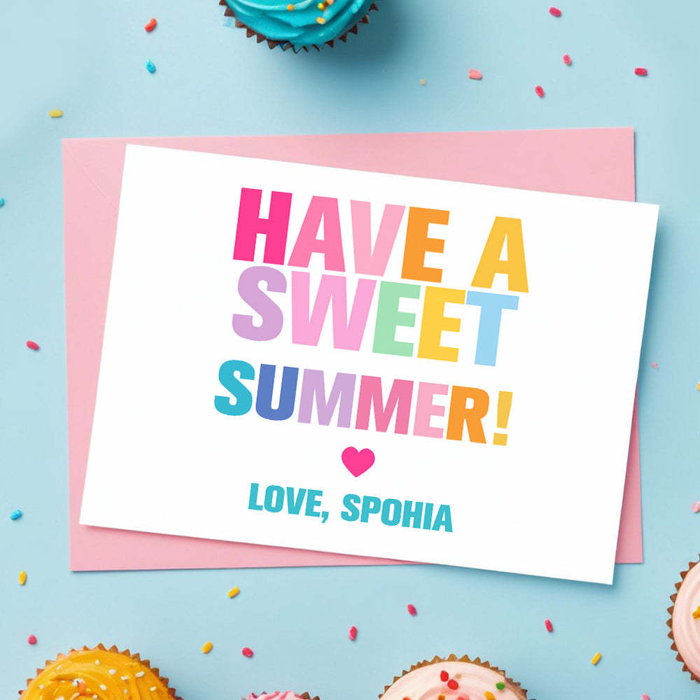 Have A Sweet Summer Card Teacher Appreciation Gift End Of School Year Gift - customphotokeychain