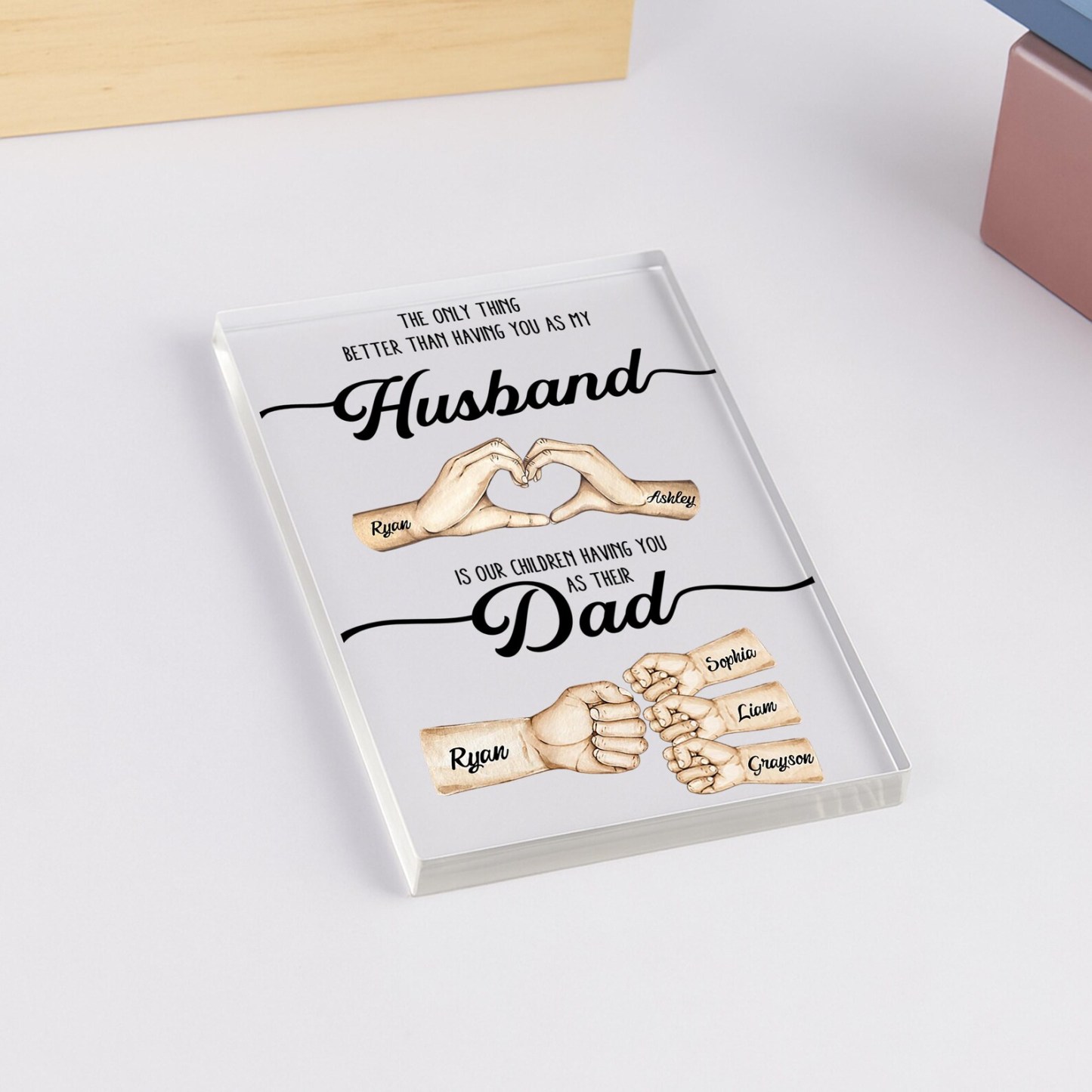 Custom Dad Fist Bump Acrylic Plaque – The Only Thing Better Than Having You as My Husband Is Our Kids Having You as Their Dad Gift