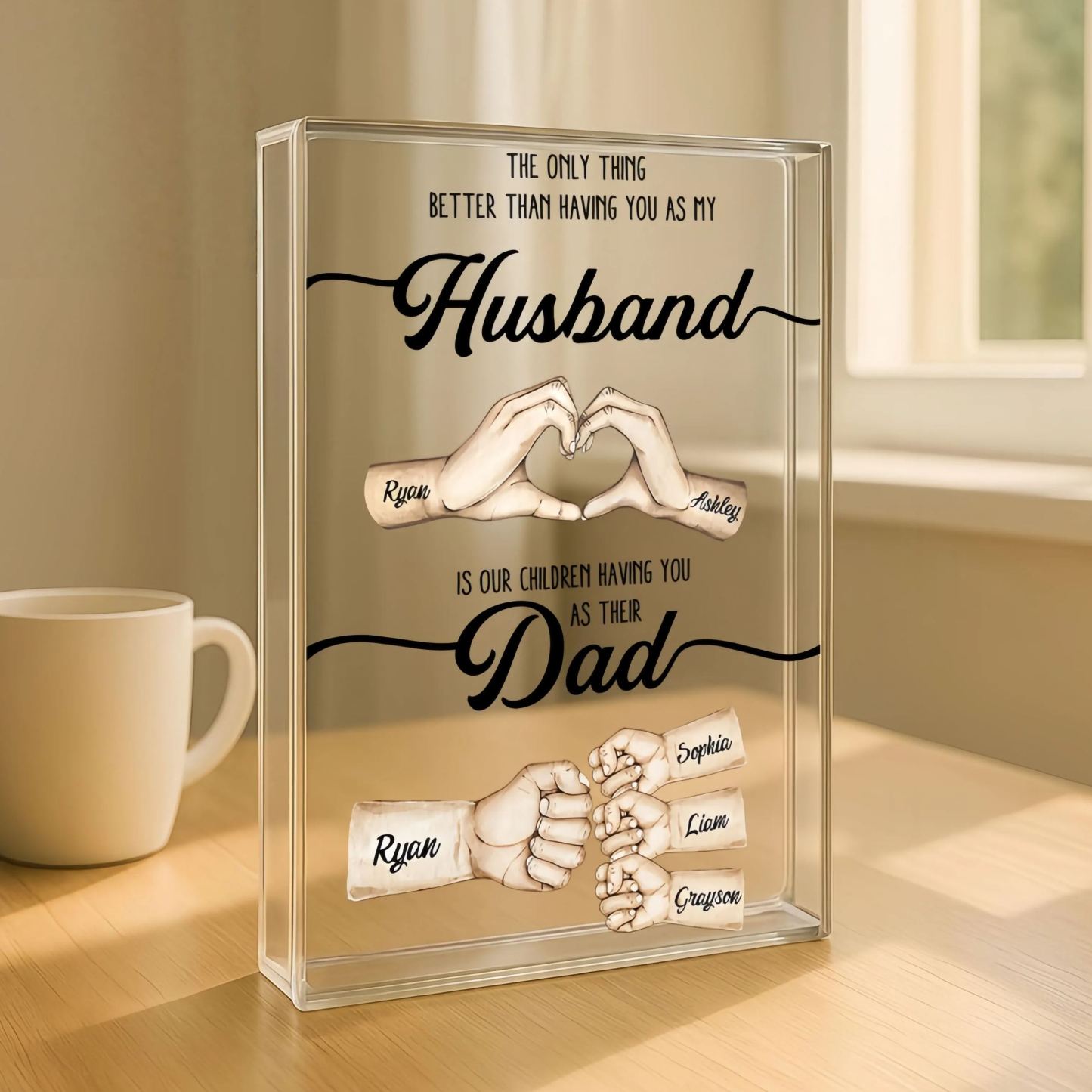 Custom Dad Fist Bump Acrylic Plaque – The Only Thing Better Than Having You as My Husband Is Our Kids Having You as Their Dad Gift