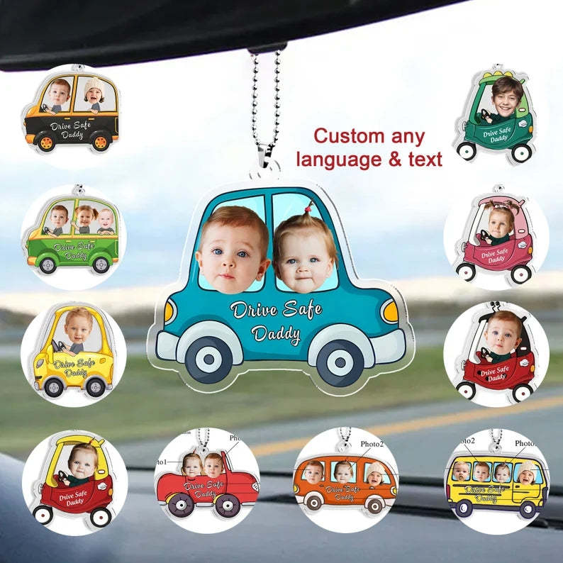 Father's Day Gift Customized Drive Safe Daddy Acrylic Car Hanger, Personalized Acrylic Car Hanger, 1st Fathers Day Gift for Husband - CustomPhotoKeychainUK