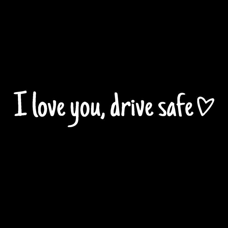 Drive Safe I love You Car Rearview Mirror Sticker