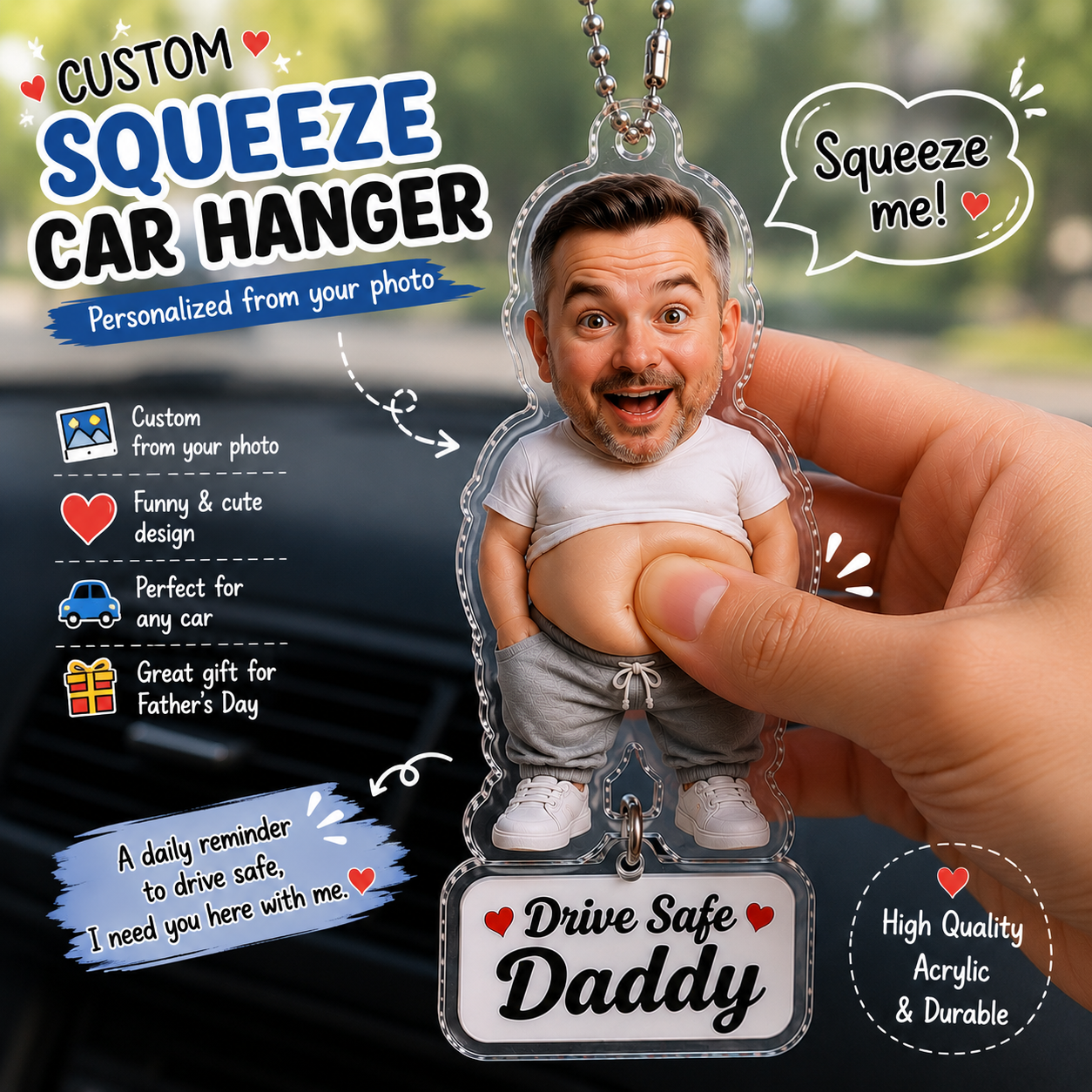 Custom Squeeze Style Car Hanging Ornament from Photo, Personalized Drive Safe Daddy Gift for Father’s Day