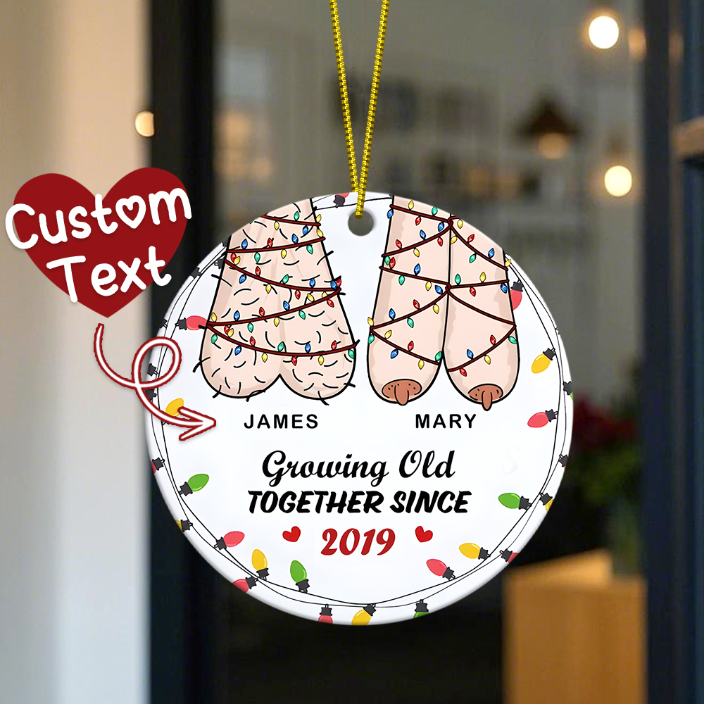 Custom Growing Old Together Since Couples Ornament Personalized Round Ornament For Christmas Tree Funny Ball Joke Vulgar Gift For Valentine's Day - 