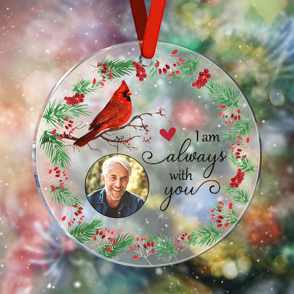 Personalized I'm Always With You Memorial Ornament with Photo Christmas Ornament Gift for Family or Friends -