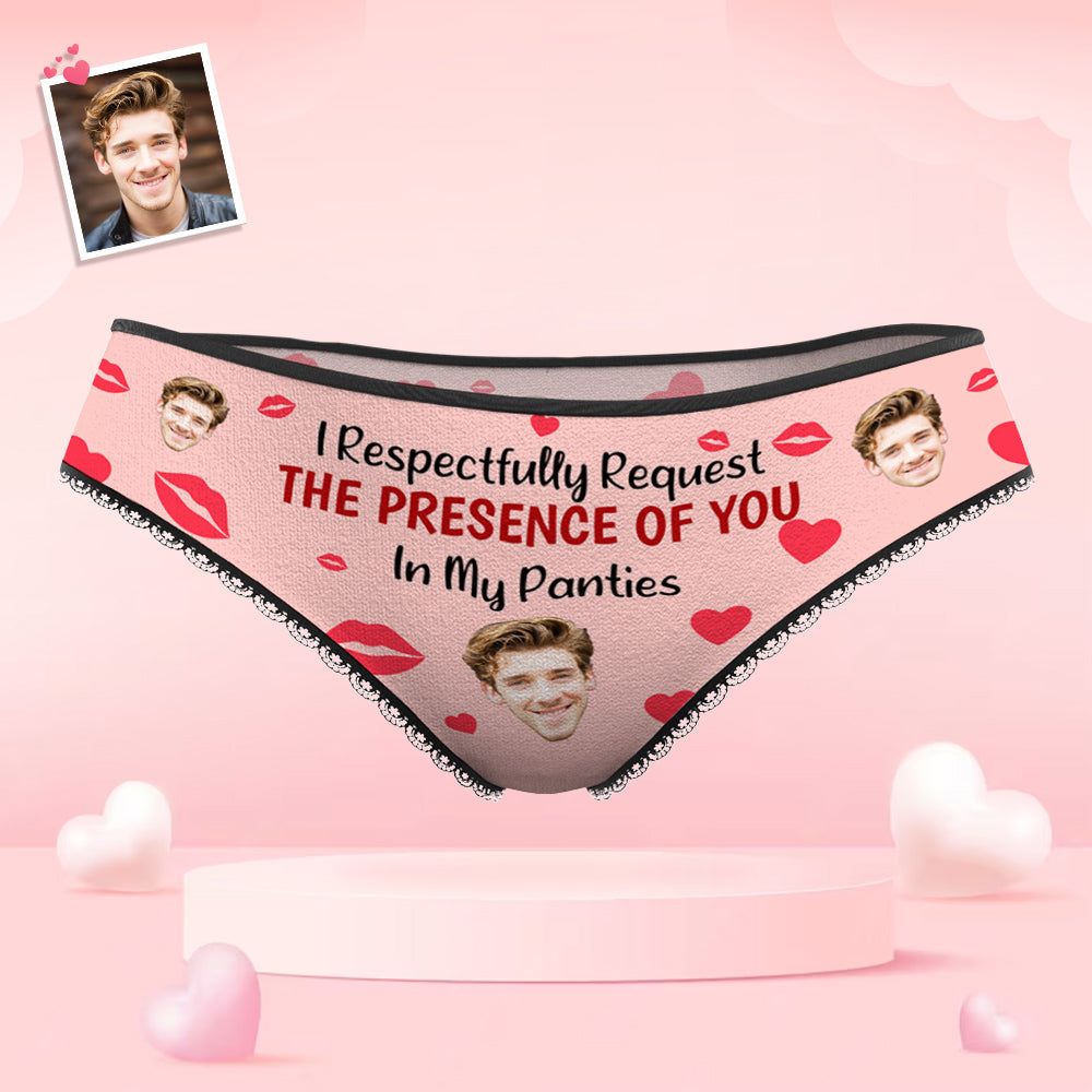 Custom Face Women's Panties I Respectfully Request The Presence Of You In My Panties Funny Gifts