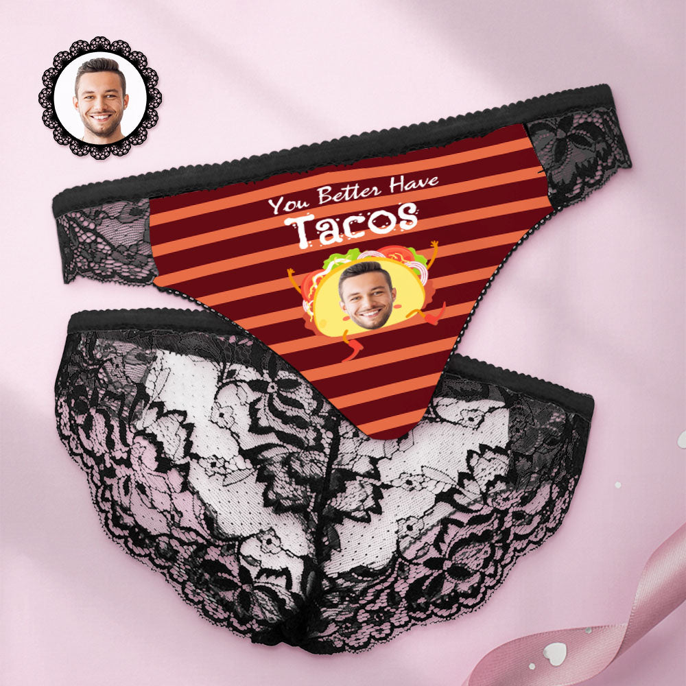 Custom Women Lace Panty Face Sexy Panties - You Better Have Tacos