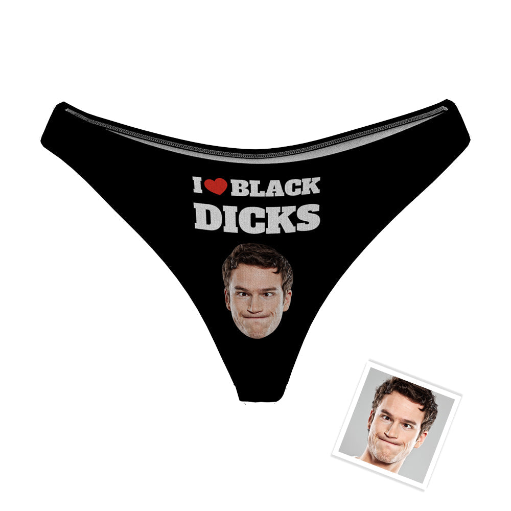 Custom I Love Black Dicks Face Thong Personalised Black Sexy Thong Panties