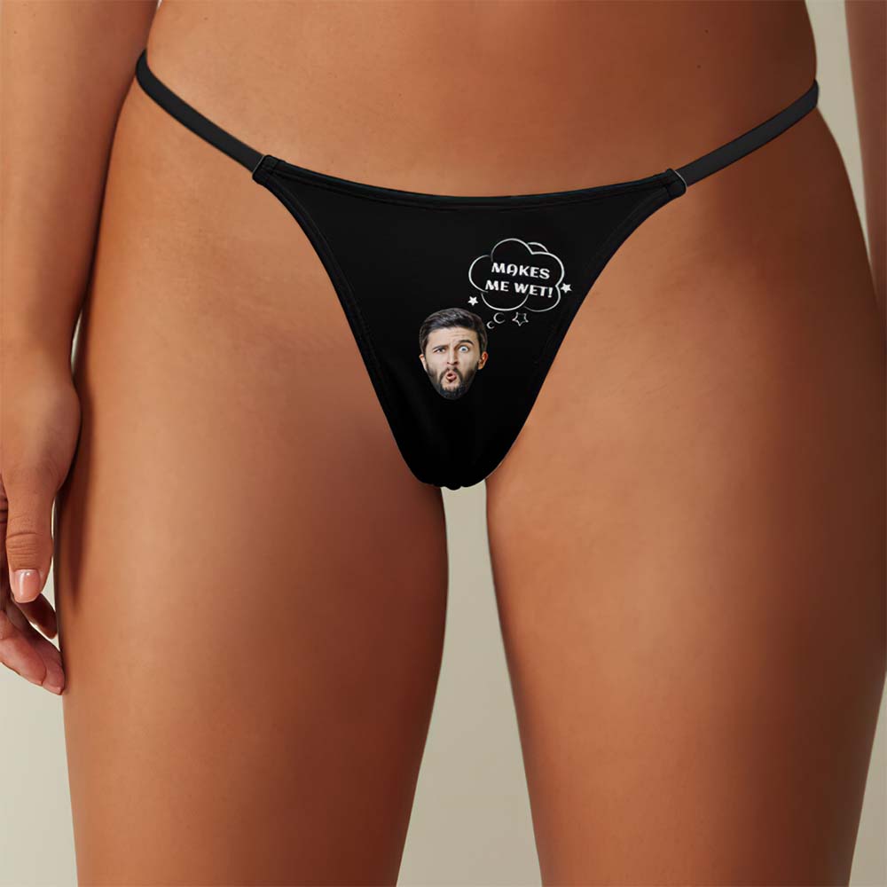 Custom Face Makes Me Wet Women's Tanga Thong Gift for Her	 - MyFaceBoxerUK