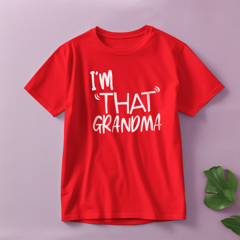 I'm That Grandma T-shirt Funny Grandma Saying Shirt Mother's Day Gift	 - MyFaceBoxerUK