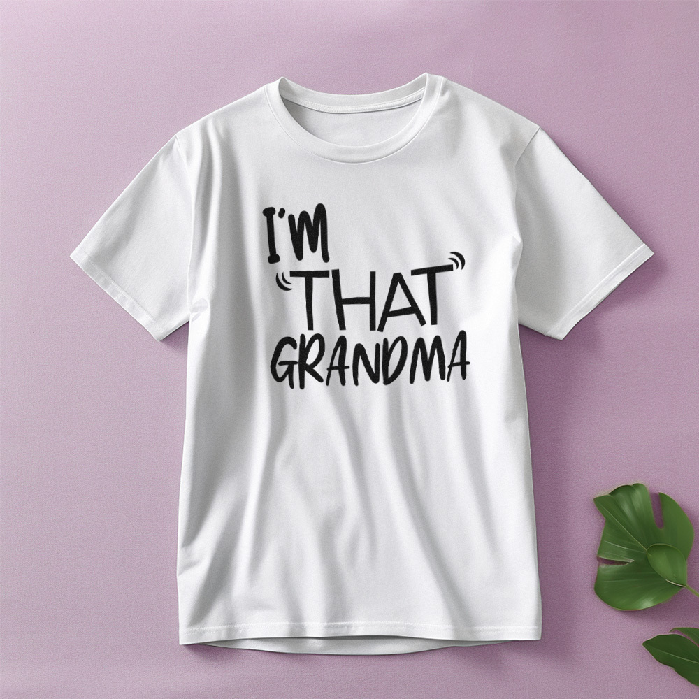 I'm That Grandma T-shirt Funny Grandma Saying Shirt Mother's Day Gift	 - MyFaceBoxerUK