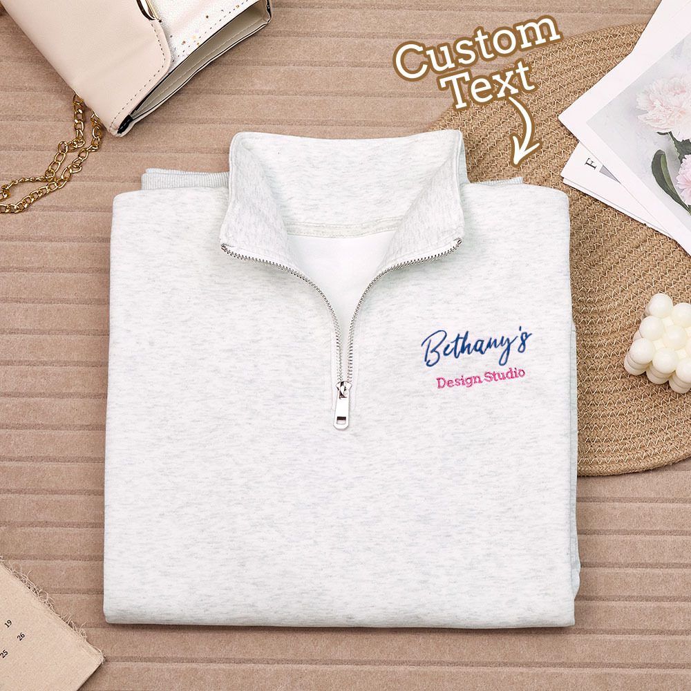 Personalized Text Quarter Zip Sweatshirt, Custom Text Embroidered Quarter Zip, Personalized Sweatshirt, Custom Sweatshirt, Gifts for Her