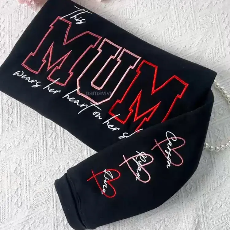 Embroidered Custom Mum Wears Her Heart On Her Sleeve T-Shirts, Sweatshirts, Hoodies