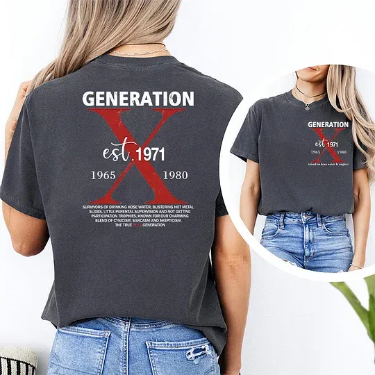 Gen X Raised On Hose Water &Neglect Custom EST Printing T-shirt/Crewneck/Hoodie
