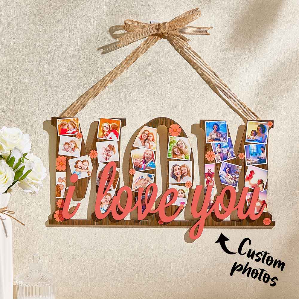 Custom Photos MOM I Love You Wooden Ornamental Hanging Decoration Mother's Day Gifts