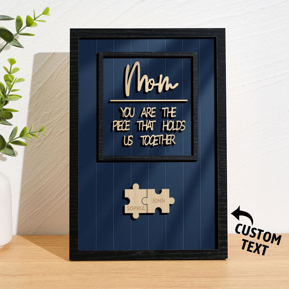 Personalized Name Mom Puzzle Wooden Frame Sign You Are The Piece That Holds Us Together