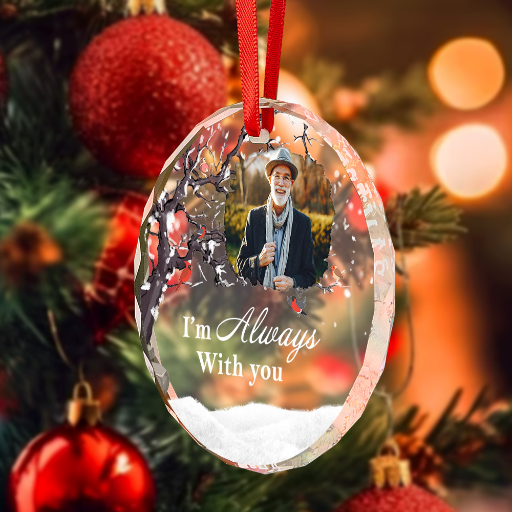 Custom Photo Memorial Ornament Personalized Round Glass Christmas Ornament I'm Always With You - MyFaceBoxer