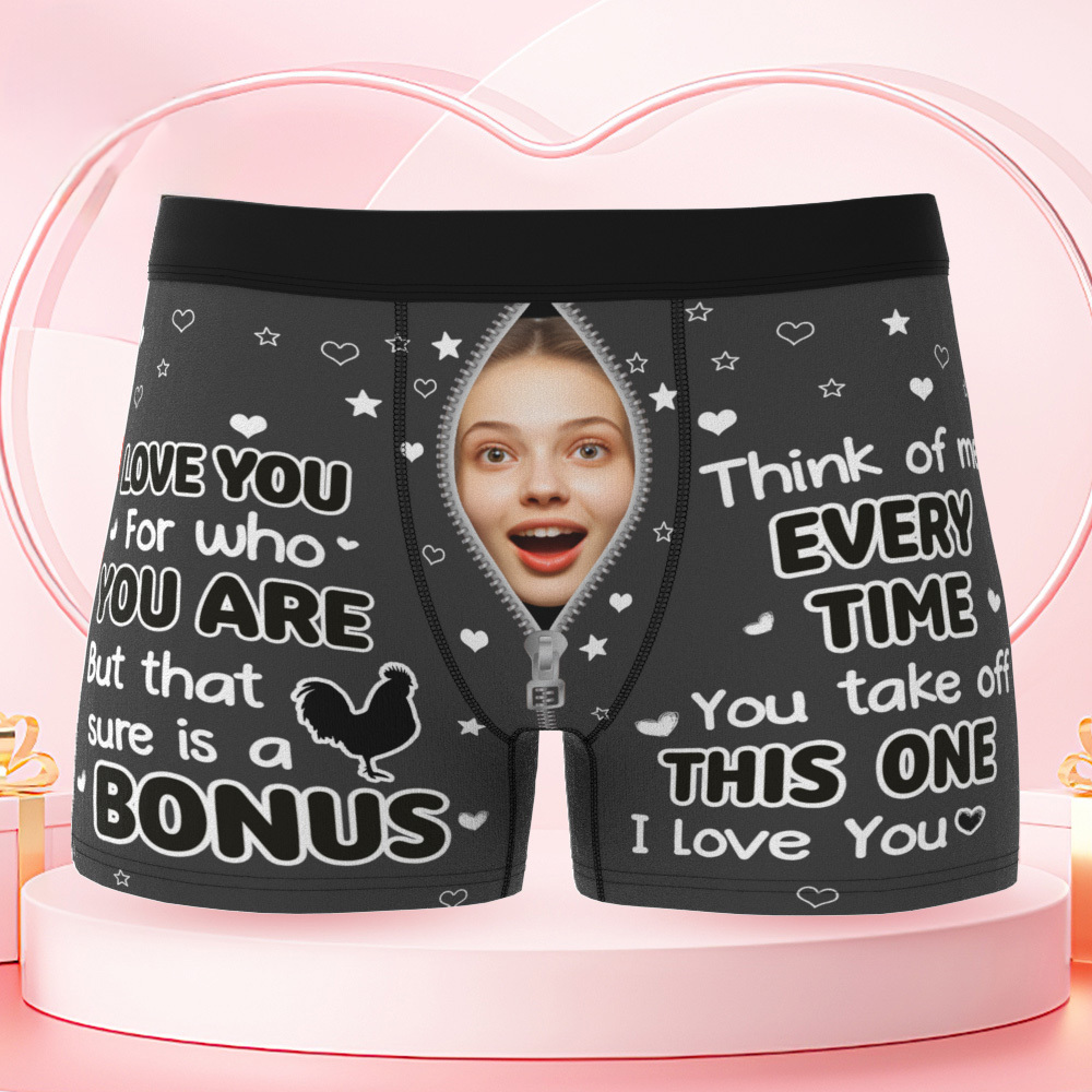 Custom Photo Funny Girlfriend Wife Face I Love You For Who You Are - Personalized Men's Boxer Briefs