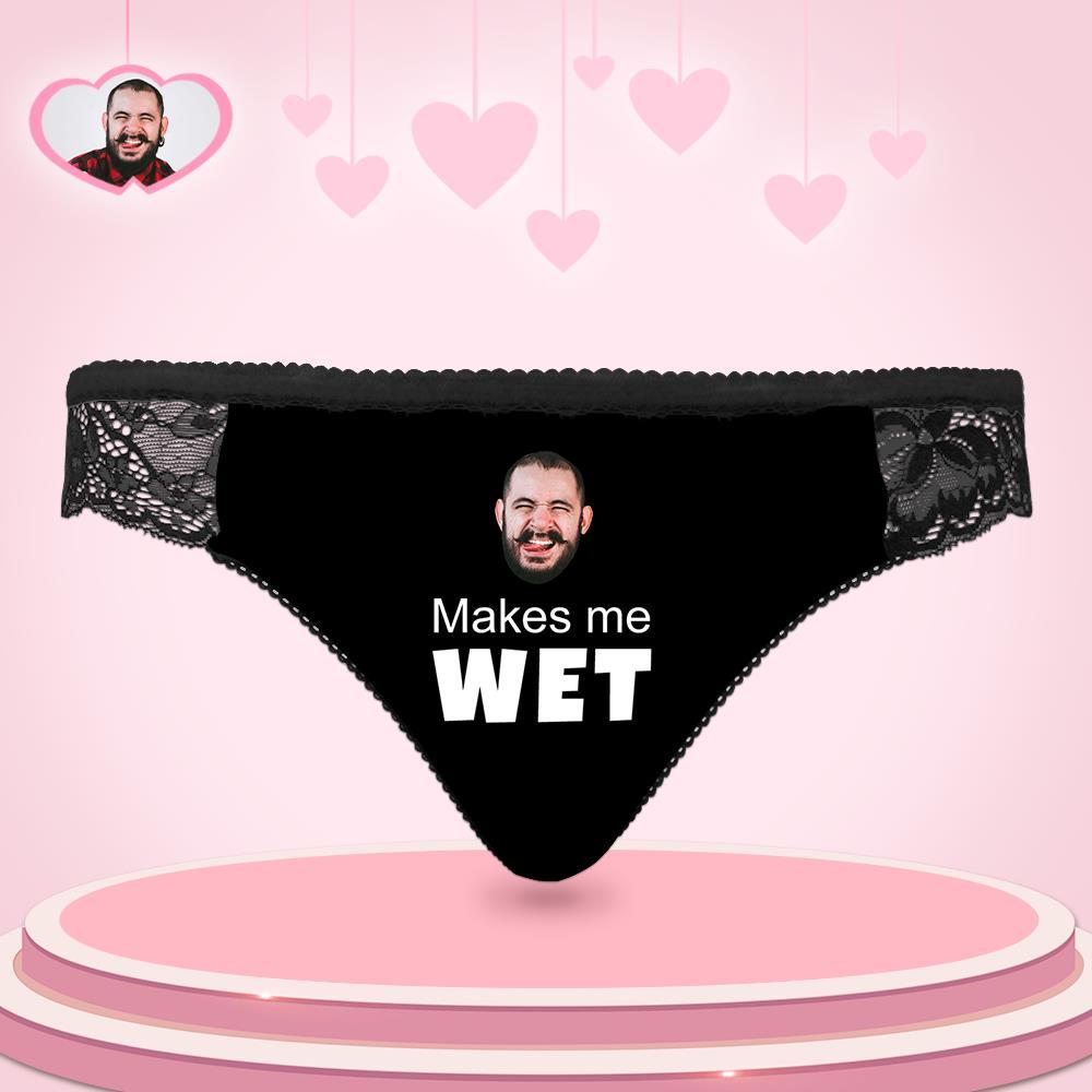 Custom Women Lace Panty Face Sexy Panties - Makes Me Wet Wedding Gift - MyFaceBoxer