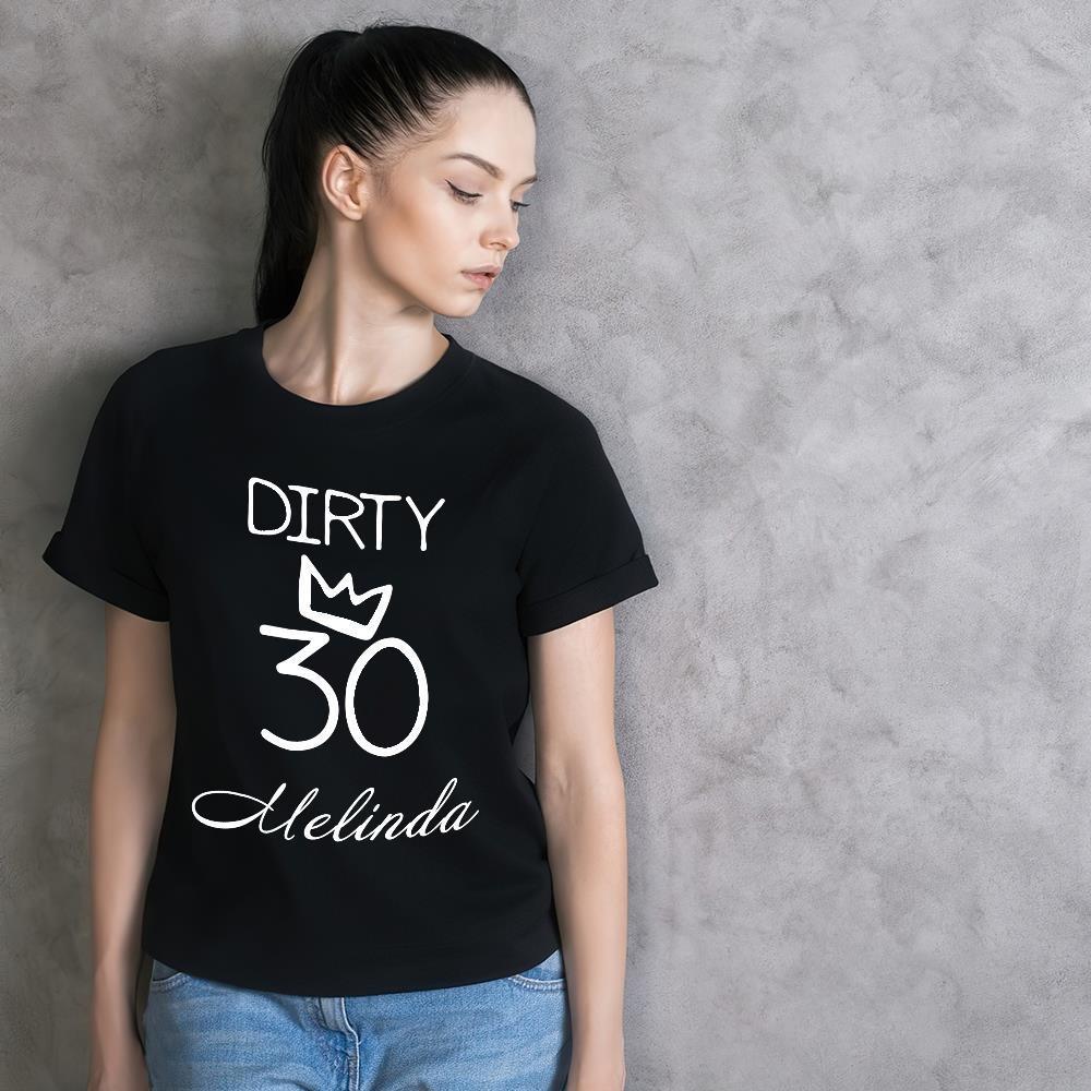 Custom Shirt Personalized Name T-Shirt Black Personalized T-shirt Custom Shirt Birthday Gift - DIRTY 30 - MyFaceBoxer
