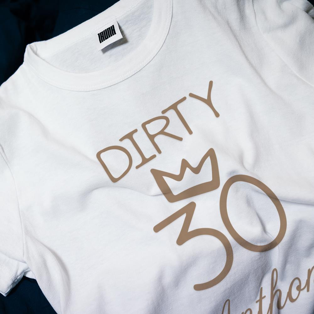 Custom Shirt Personalized Name T-Shirt Black Personalized T-shirt Custom Shirt Birthday Gift - DIRTY 30 - MyFaceBoxer