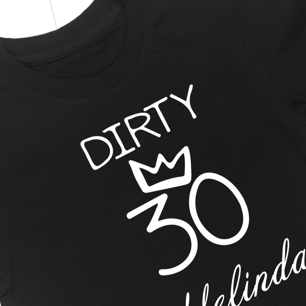 Custom Shirt Personalized Name T-Shirt Black Personalized T-shirt Custom Shirt Birthday Gift - DIRTY 30 - MyFaceBoxer