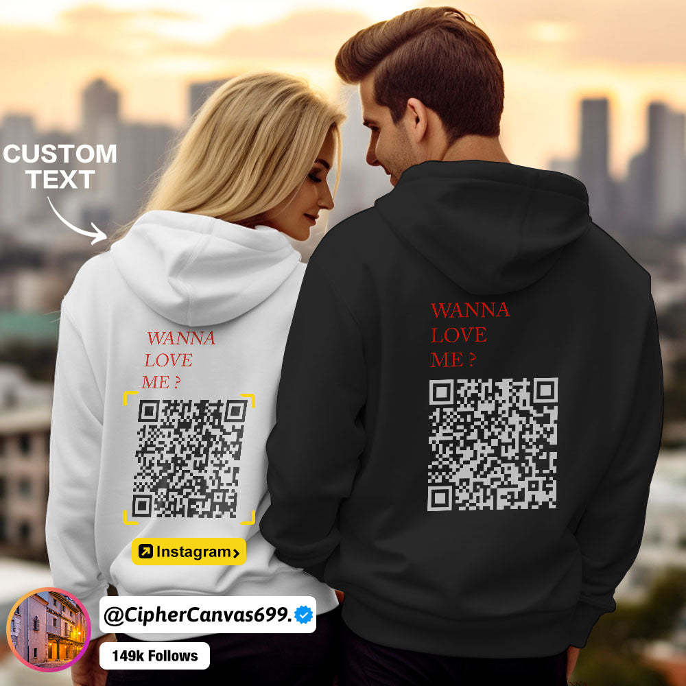 Custom QR Code Sweatshirt Personalized Social Connection Hoodie with Text WANNA LOVE ME ? - MyFaceBoxer
