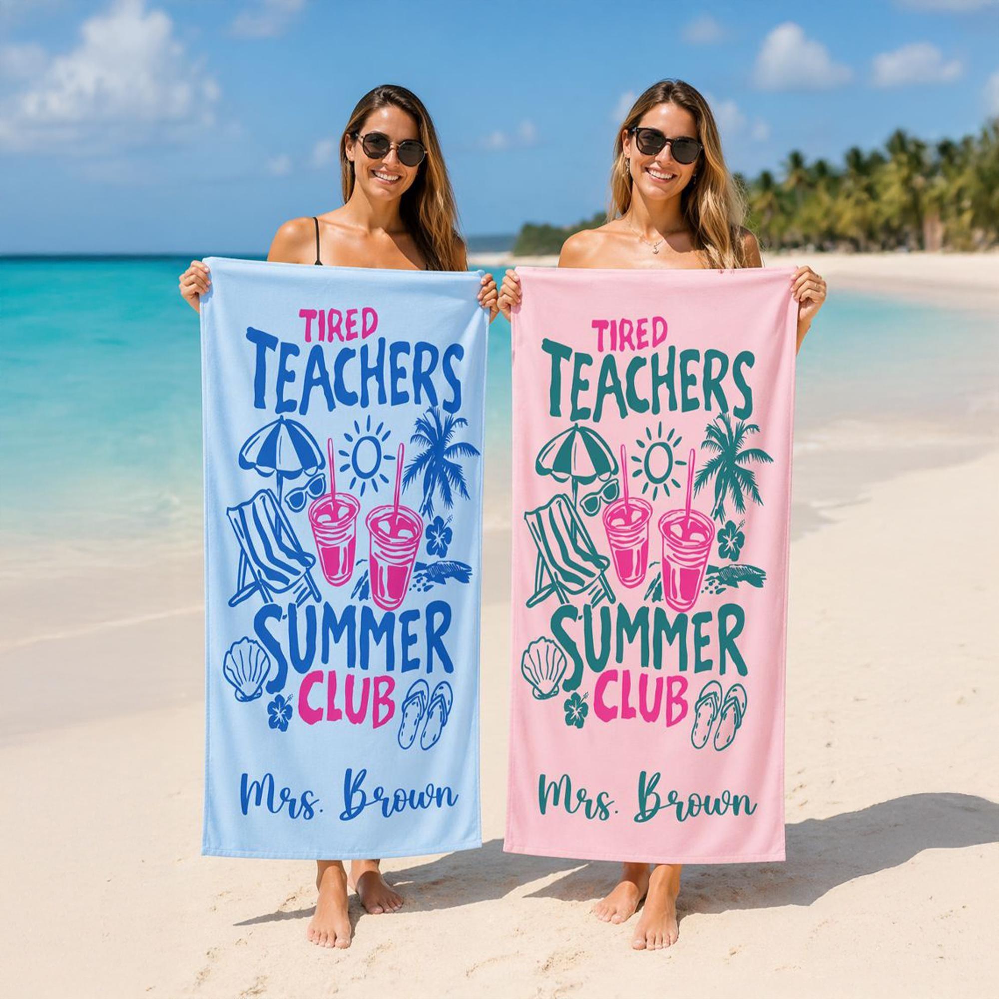 Tired Teachers Summer Club Beach Towel, Custom Name Towel, end of year teacher gifts