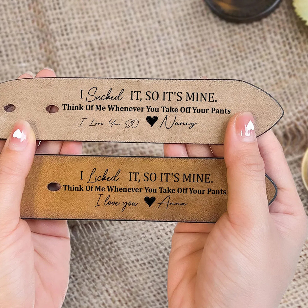 Valentine's Day Gifts I Licked It, So It's Mine - Personalized Engraved Leather Belt