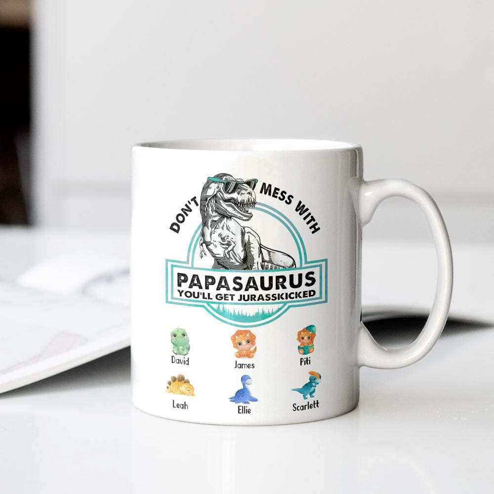 Don't Mess With Mamasaurus- Custom papa mug
