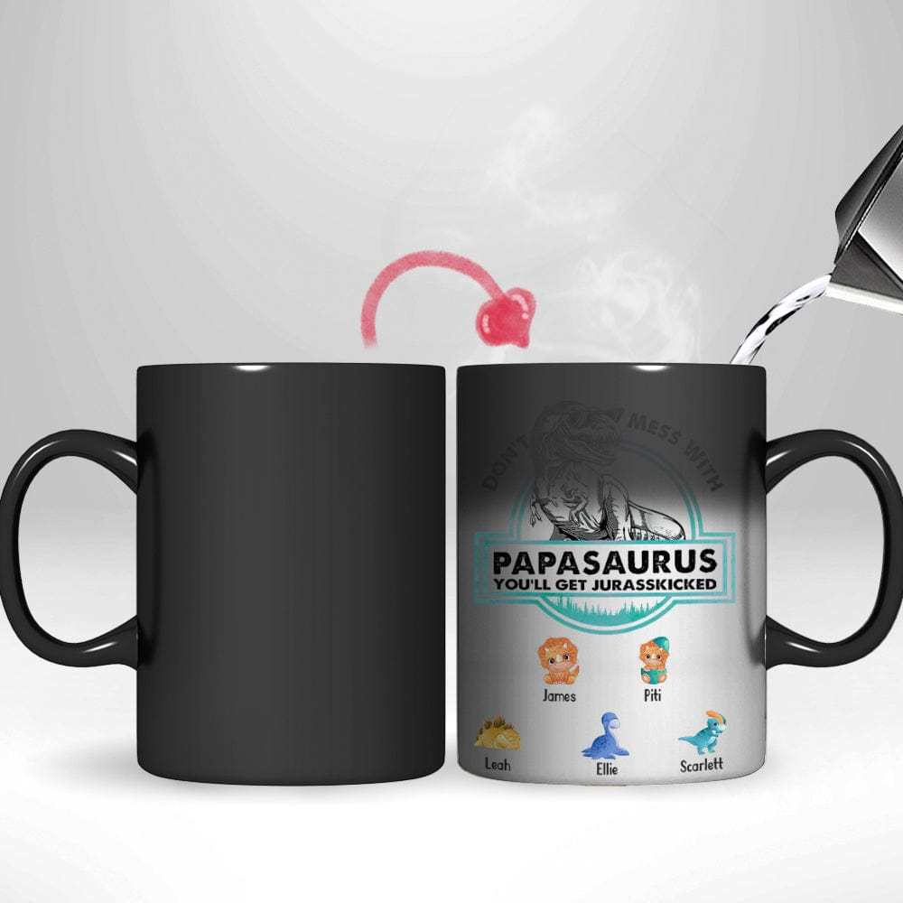 Don't Mess With Mamasaurus- Custom papa mug