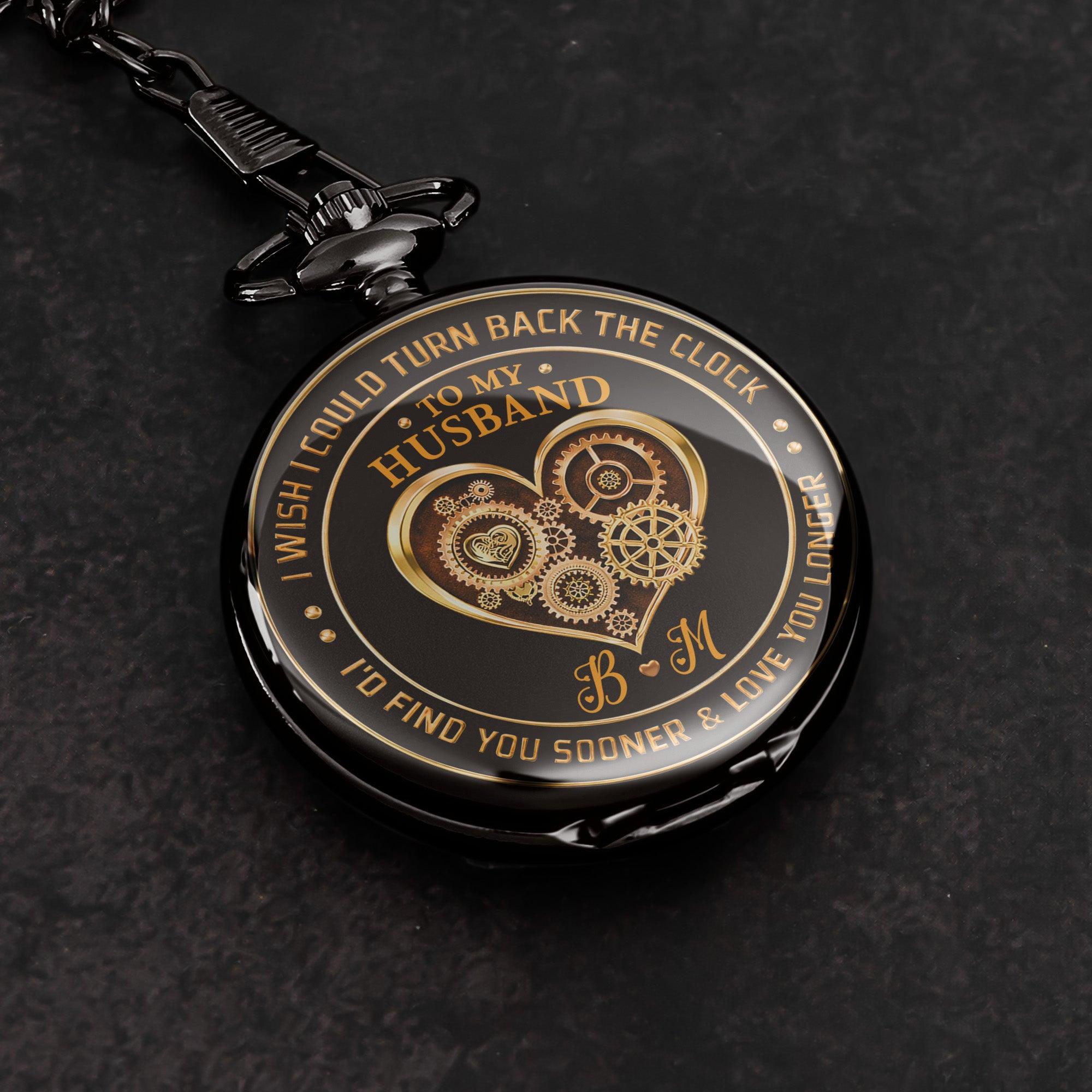 To My Husband I Wish I Could Turn Back The Clock Gift For Him - Personalized Pocket Watch - MyfaceboxerAU