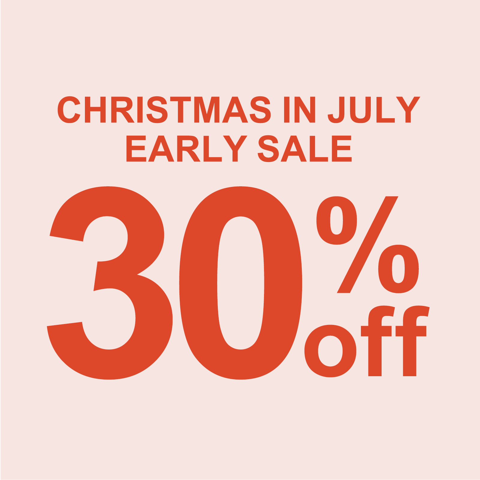 Christmas in July Early Sale