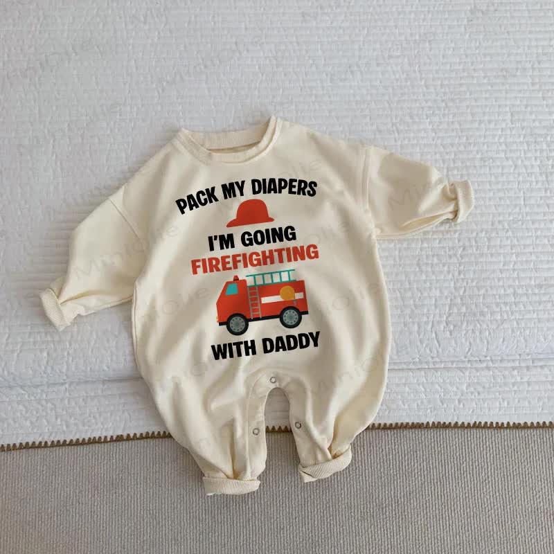PACK MY DIAPERS I'M GOING FIREFIGHTING WITH DADDY Baby Toddler Beige Romper - Beige - 2-3T - image 1