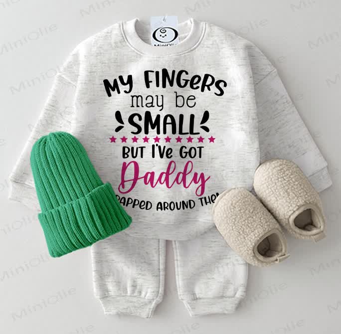 MY FINGERS MAY BE SMALL BUT I'VE GOT DADDY WRAPPED AROUND THEN Baby Sweatshirt 2-piece Grey Set - Light Grey - 2-3T - image 1