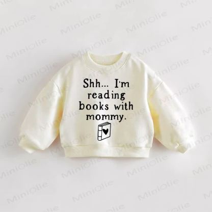 SHH... I'M READING BOOKS WITH MOMMY. Baby Toddler Sweatshirt - Cream - 3-5T - image 1