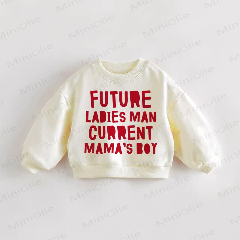 FUTURE LADIES MAN CURRENT MAMA'S BOY Baby Toddler Cream Sweatshirt - Cream - 3-5T - image 1