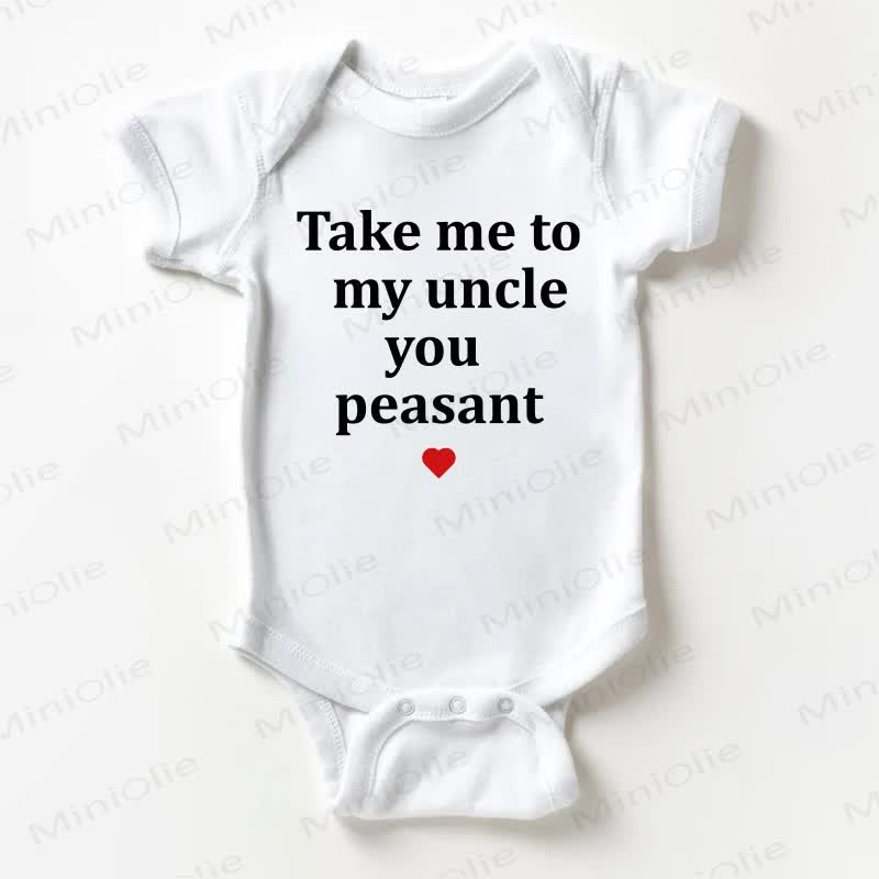 TAKE ME TO MY UNCLE YOU PEASANT Baby White Bodysuit - White - 18-24M - image 1