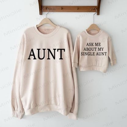 AUNT/ASK ME ABOUT MY SINGLE AUNT Baby Beige Family Sweatshirt - Beige - Adult Sweatshirt: XL - image 1