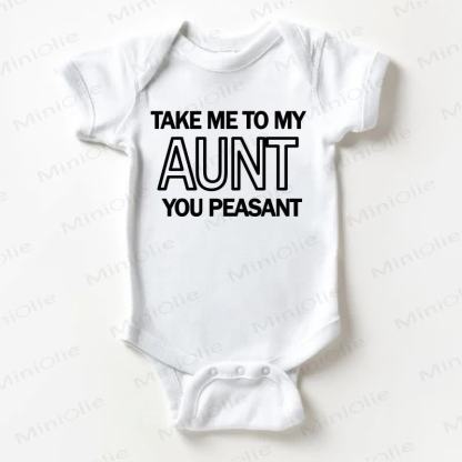 TAKE ME TO MY AUNT YOU PEASANT White Baby Bodysuit - White - 18-24M - image 1