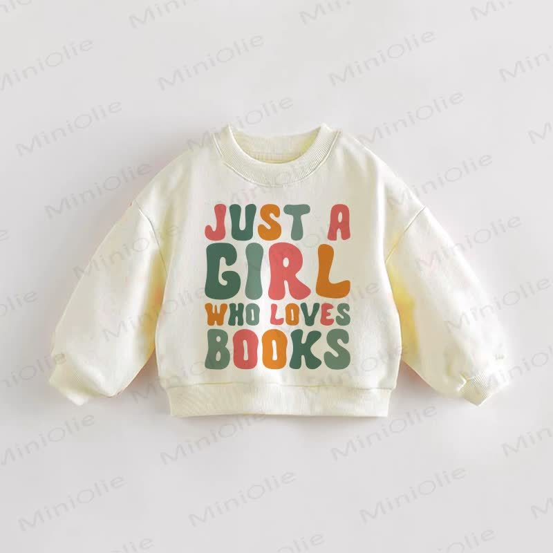 JUST A GIRL WHO LOVES BOOKS Baby Toddler Cream Sweatshirt - Cream - 3-5T - image 1