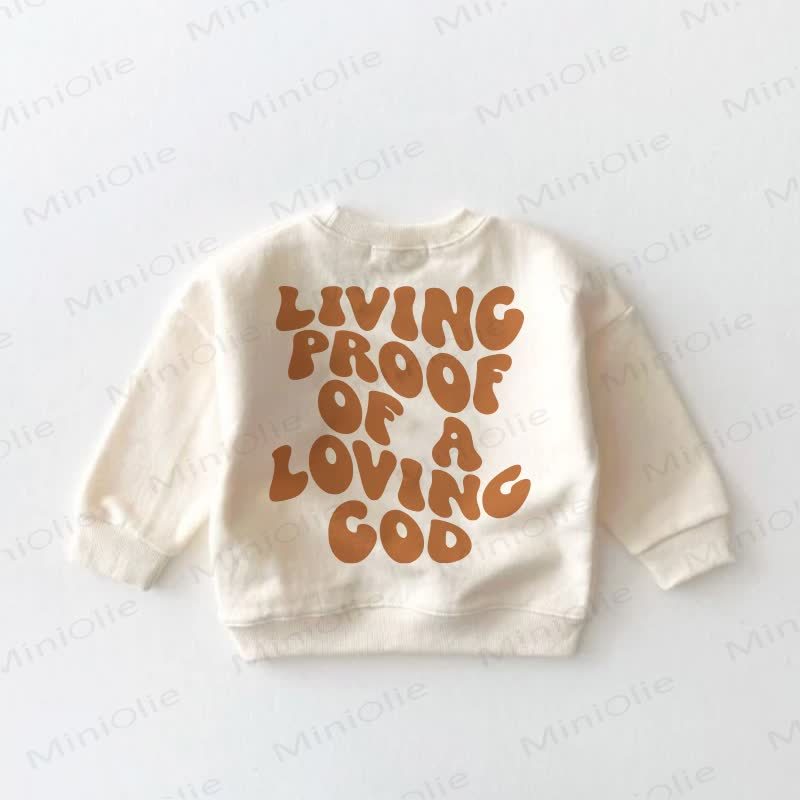 LIVING PROOF OF A LOVING GOD Baby Toddler Cream Sweatshirt - Cream - 3-5T - image 1