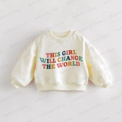 THIS GIRL WILL CHANGE THE WORLD Baby Toddler Sweatshirt - Cream - 3-5T - image 1
